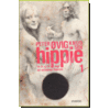 Hippie - Tre &aring;r og 74 dage der forandrede Danmark - Peter &Oslash;vig Knudsen