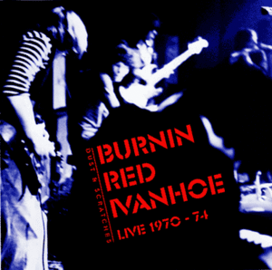Burning Red Ivanhoe - Live 1970-1974