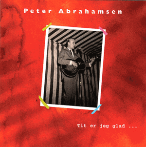 Peter Abrahamsen - Tit er jeg glad