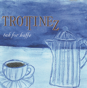Trottinez - Tak For Kaffe