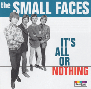 Small Faces: It's All Or Nothing