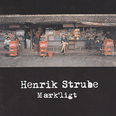 Henrik Strube - Mærk´ligt