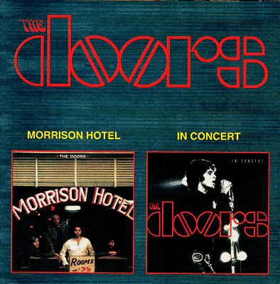 The Doors - Morrison Hotel / In Concert