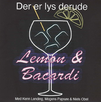 Lemon & Bacardi - Der Er Lys Derude