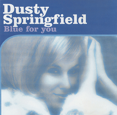 Dusty Springfield: Blue For You