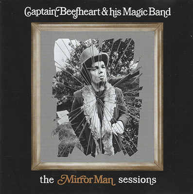 Captain Beefheart & His Magic Band - MIRROR MAN