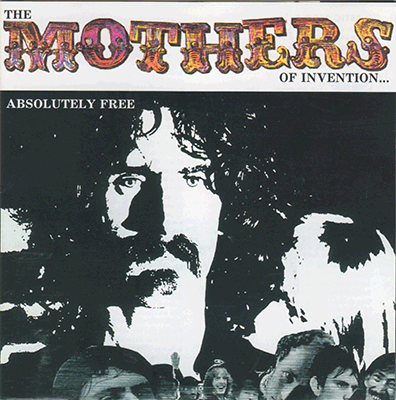 Frank Zappa/ Mothers of Invention - Absoluteley Free