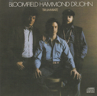 Bloomfield-Hammond & Dr. John - Triumvirate