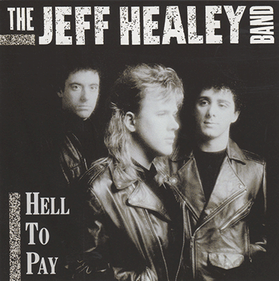Jeff Healey: Hell To Pay