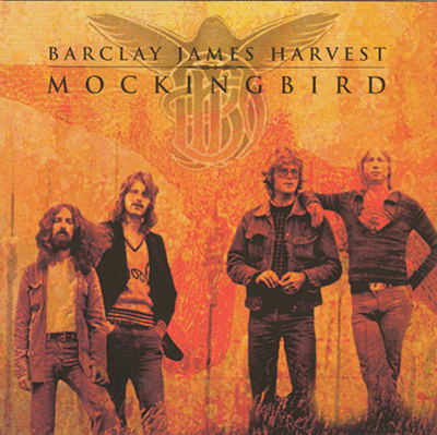 Barcley James Harvest - MOCKINGBIRD