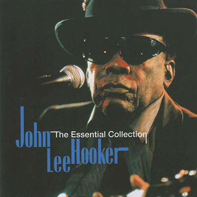 John Lee Hooker: The Essential Coll