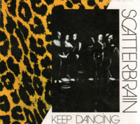Scatterbrain - Keep Dancing
