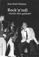 Rock'n'Roll - musik eller Galskab af Jens-Emil Nielsen