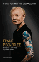 Franz Beckerlee  - Stonefree - Et Liv Med Og Uden Gasolin